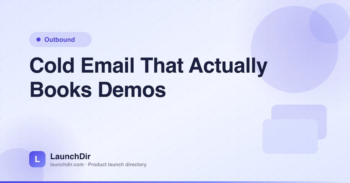 Cold Email That Actually Books Demos: A Founder's Guide