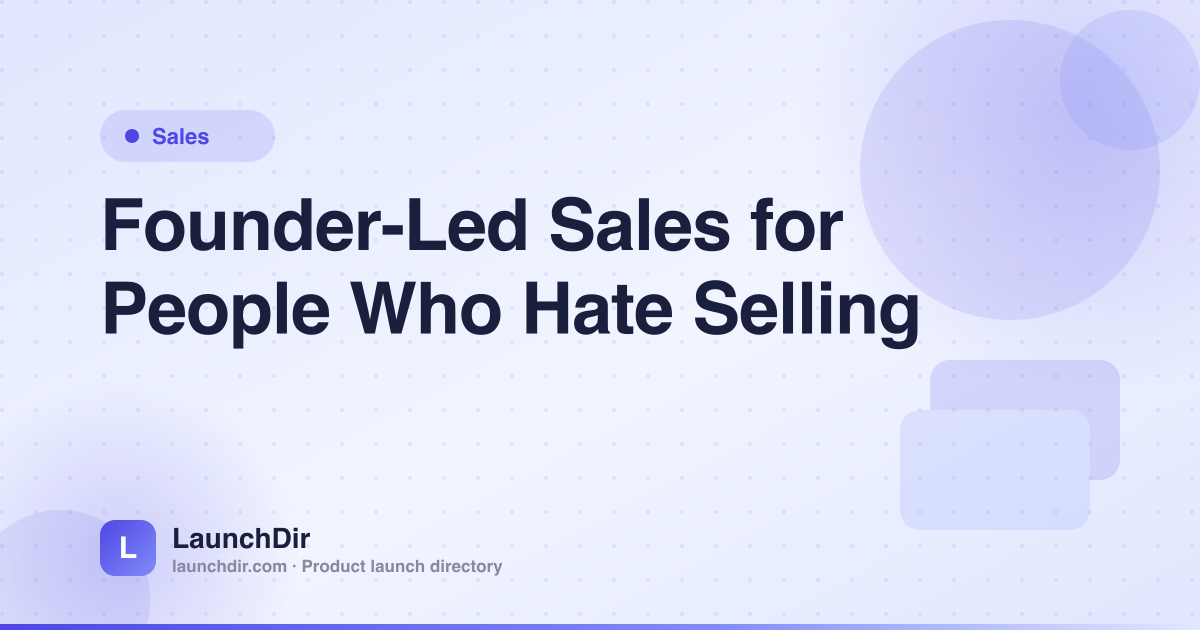 Founder-Led Sales for People Who Hate Selling