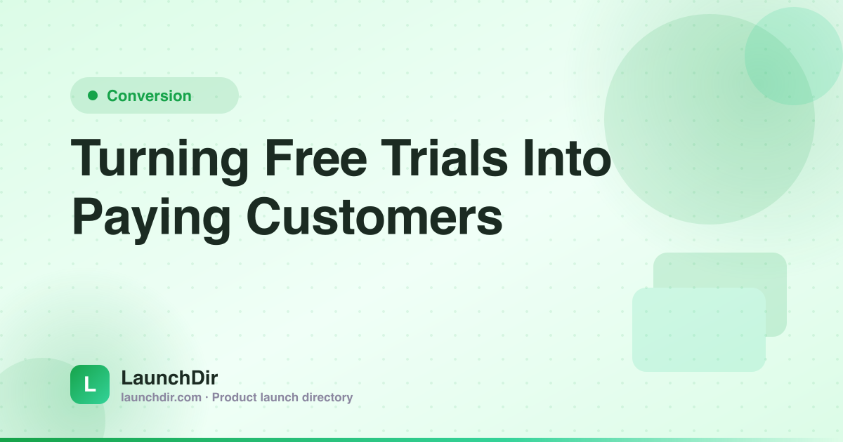 Turning Free Trials Into Paying Customers
